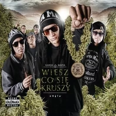Ganja Mafia: Wiesz co się kruszy. CD