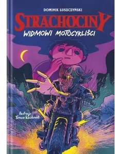 Widmowi motocykliści. Strachociny. Tom 3 - tantis.pl