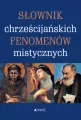 Chrześcijańskie fenomeny mistyczne. Słownik - tantis.pl