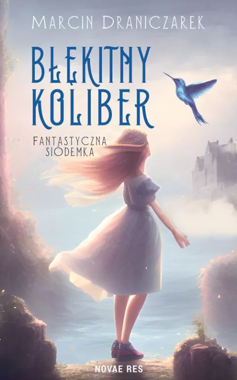 Błękitny koliber. Fantastyczna siódemka - tantis.pl