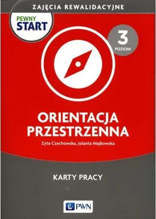 Pewny start. Zajęcia rewalidacyjne. Orientacja przestrzenna. Karty pracy. Poziom 3 - tantis.pl