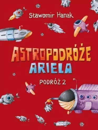 Astropodróże Ariela. Podróż 2 - tantis.pl
