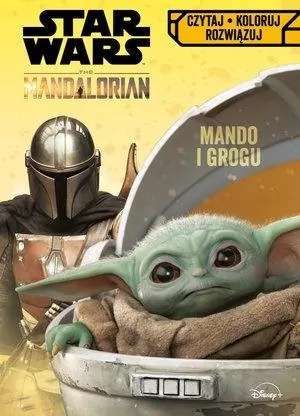 Czytaj, koloruj, rozwiązuj. Mando i Grogu. Star Wars The Mandalorian - tantis.pl