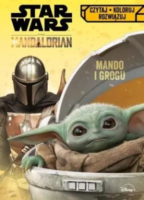 Czytaj, koloruj, rozwiązuj. Mando i Grogu. Star Wars The Mandalorian