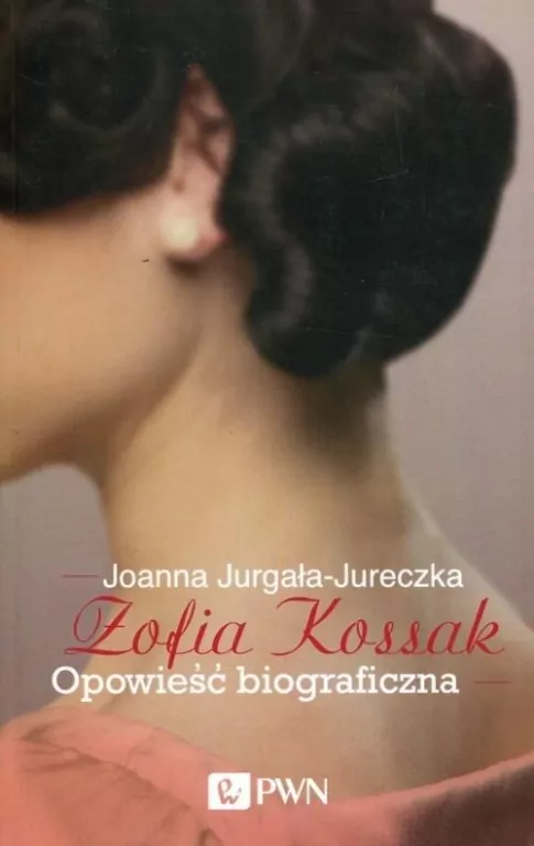 Zofia Kossak. Opowieść biograficzna - tantis.pl