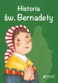 Historia św. Bernadety. Wielcy przyjaciele Jezusa - tantis.pl