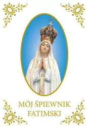 Mój Śpiewnik Fatimski