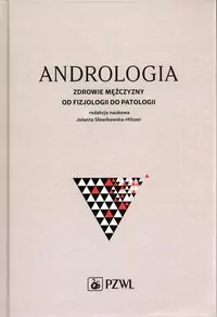 Andrologia. Zdrowie mężczyzny od fizjologii do patologii - tantis.pl