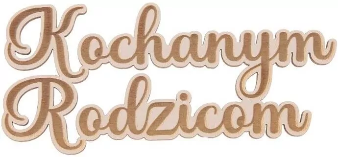 Drewniany napis - Kochanym Rodzicom biały - tantis.pl