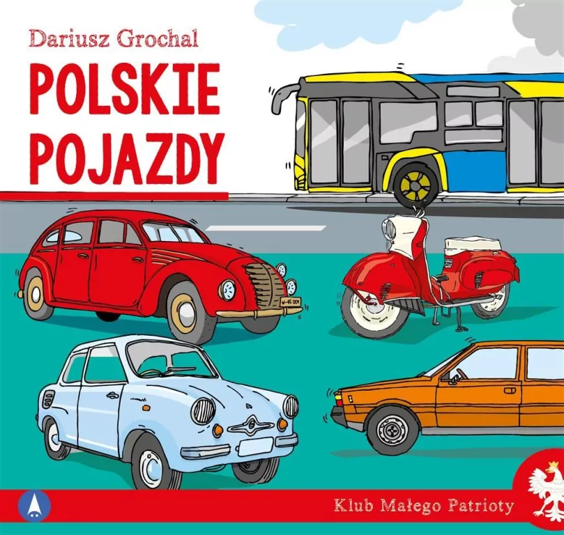 Polskie pojazdy. Klub małego patrioty - tantis.pl