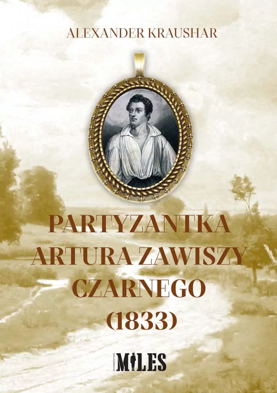 Partyzantka Artura Zawiszy Czarnego (1833) - tantis.pl