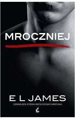 Mroczniej ciemniejsza strona Greya oczami Christiana wyd. kieszonkowe - tantis.pl