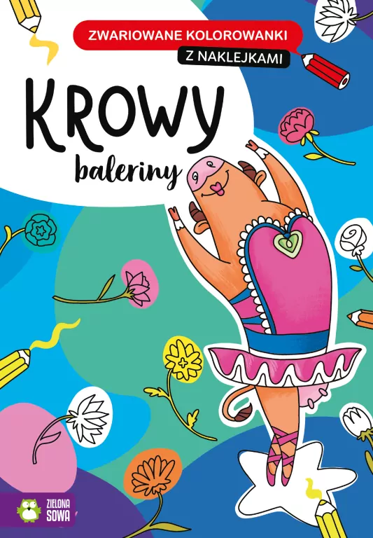 Krowy baleriny. Zwariowane kolorowanki z naklejkami - tantis.pl