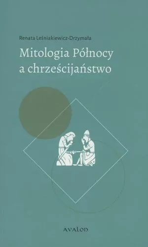 Mitologia Północy a chrześcijaństwo - tantis.pl