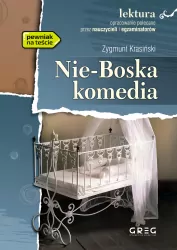 Nie-Boska komedia. Wydanie z opracowaniem i streszczeniem