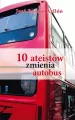 10 ateistów zmienia autobus - tantis.pl