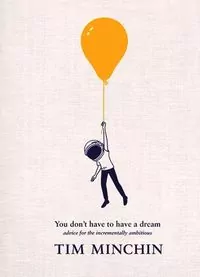 You Don't Have To Have A Dream - tantis.pl