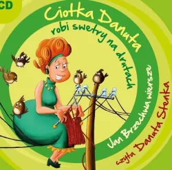 Ciotka Danuta robi swetry na drutach. Audiobook