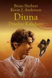 Dziedzic Kaladanu. Diuna. Trylogia Kaladanu. Tom 3