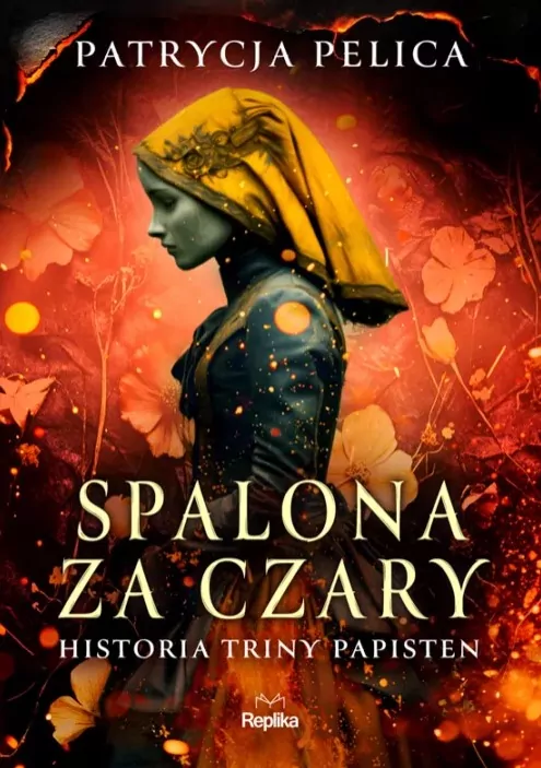 Spalona za czary. Historia Triny Papisten - tantis.pl