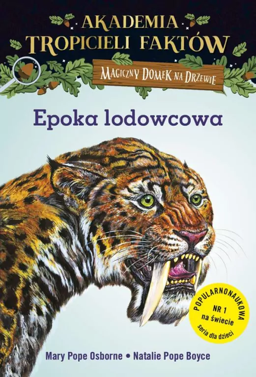 Epoka lodowcowa. Akademia Tropicieli Faktów. Magiczny domek na drzewie - tantis.pl