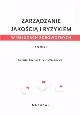 Zarządzanie jakością i ryzykiem w usługach zdrowotnych