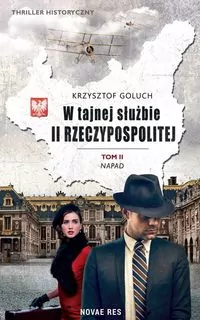 Napad. W tajnej służbie II Rzeczypospolitej. Tom 2 - tantis.pl