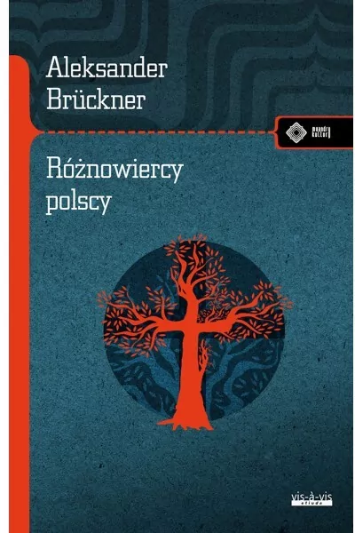 Różnowiercy polscy. Szkice obyczajowe i literackie - tantis.pl