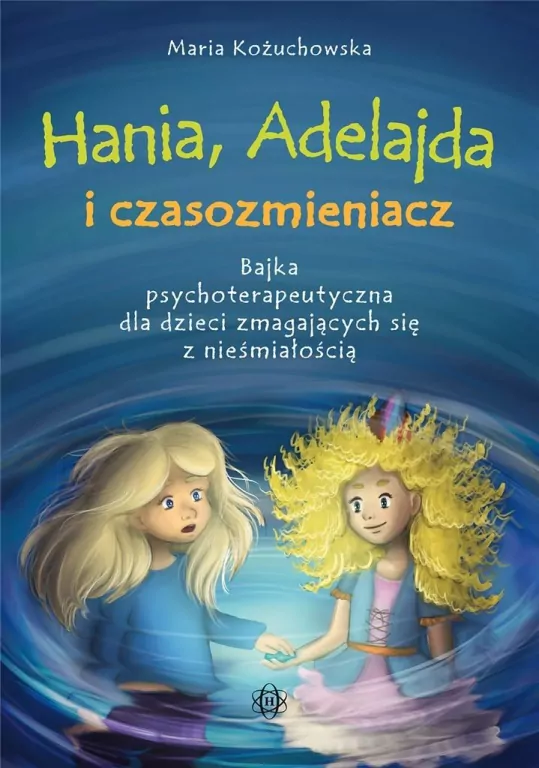 Hania, Adelajda i czasozmieniacz - tantis.pl