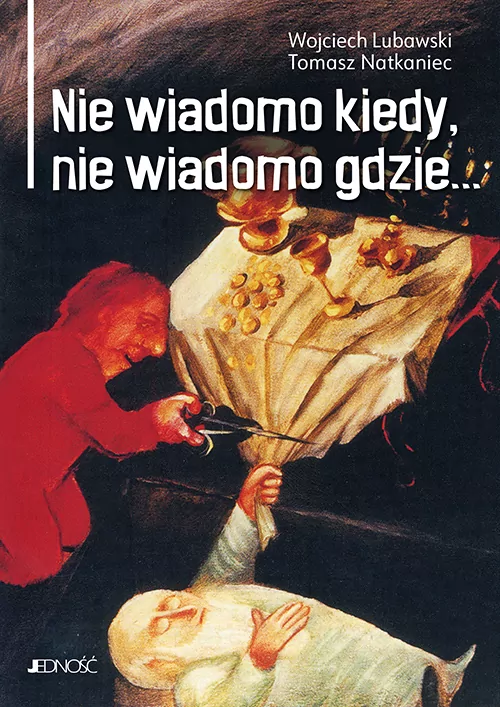Nie wiadomo kiedy, nie wiadomo gdzie... - tantis.pl