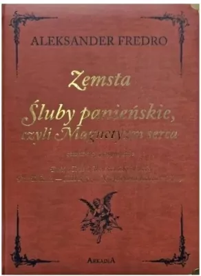 Zemsta. Śluby Panieńskie czyli Magnetyzm serca