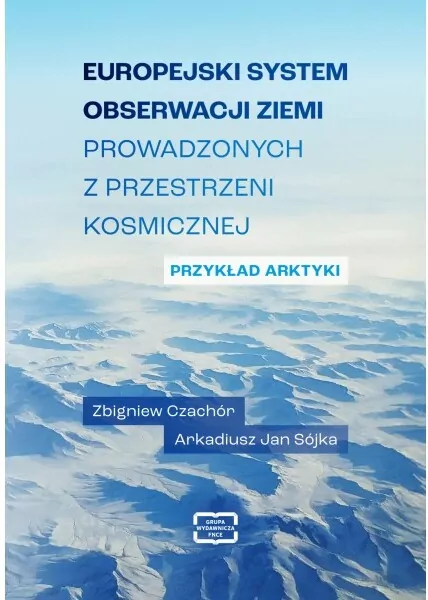 Europejski system obserwacji Ziemi prowadzonych z przestrzeni kosmicznej. Przykład Arktyki - tantis.pl