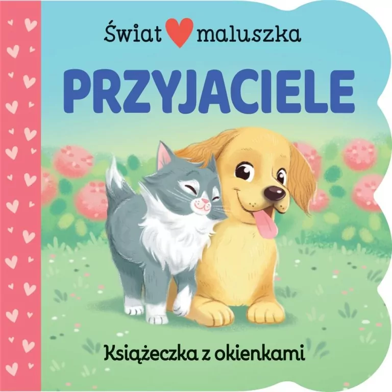 Świat maluszka. Przyjaciele. Książeczka z okienkam - tantis.pl