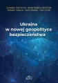 Ukraina w nowej geopolityce bezpieczeństwa - tantis.pl