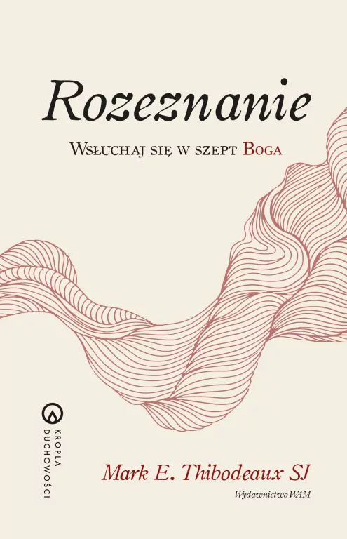 Rozeznanie Wsłuchaj się w szept Boga. Wsłuchaj się - tantis.pl