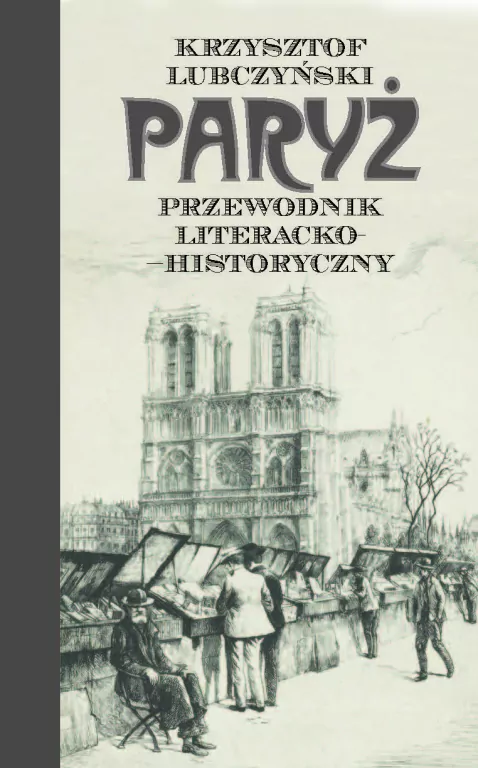 Paryż. Przewodnik literacko-historyczny - tantis.pl