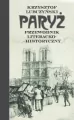 Paryż. Przewodnik literacko-historyczny - tantis.pl