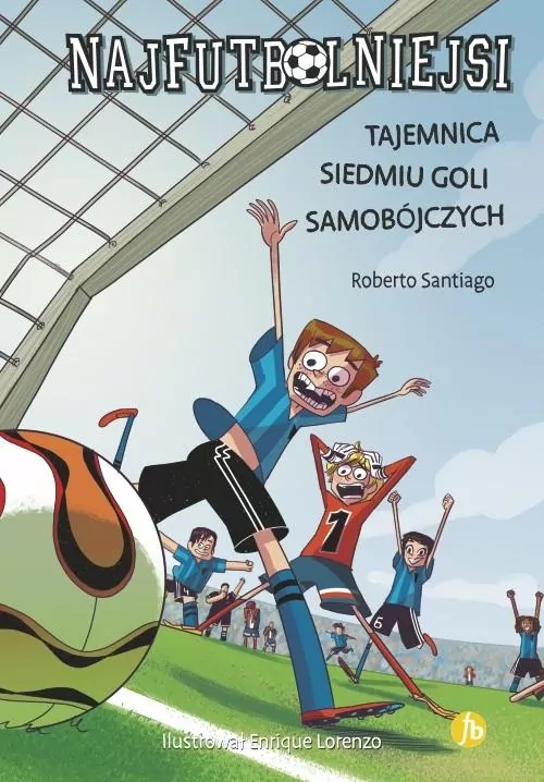 Najfutbolniejsi. Tajemnica 7 goli samobójczych. Tom 2 - tantis.pl