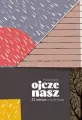 Ojcze nasz. 33 wiersze o moim tacie - tantis.pl