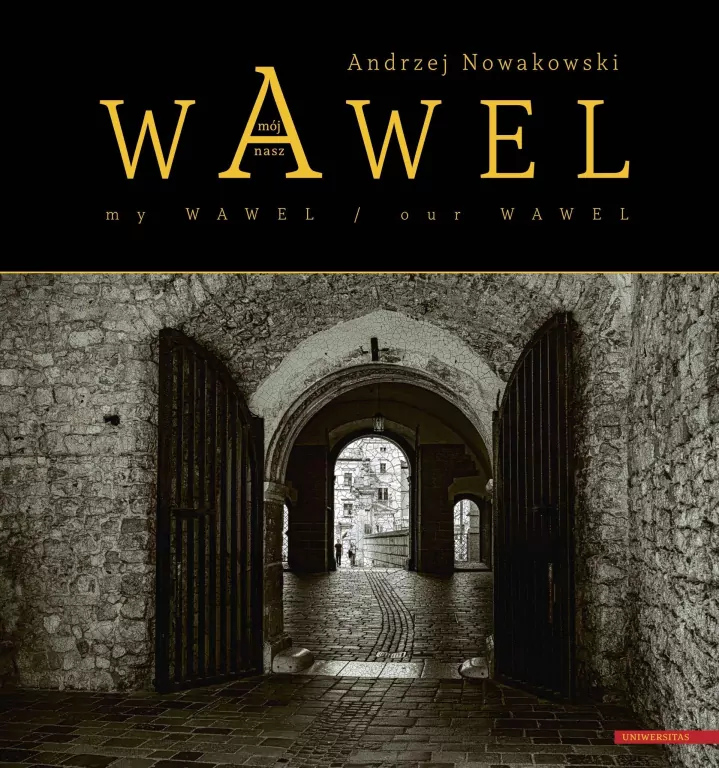 Wawel nasz/ Wawel mój / Our Wawel/ My Wawel - tantis.pl