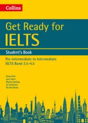Get Ready for IELTS. Student's Book. Pre-intermediate to Intermediate