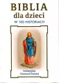 Biblia dla dzieci w 100 historiach. Pamiątka I... - tantis.pl