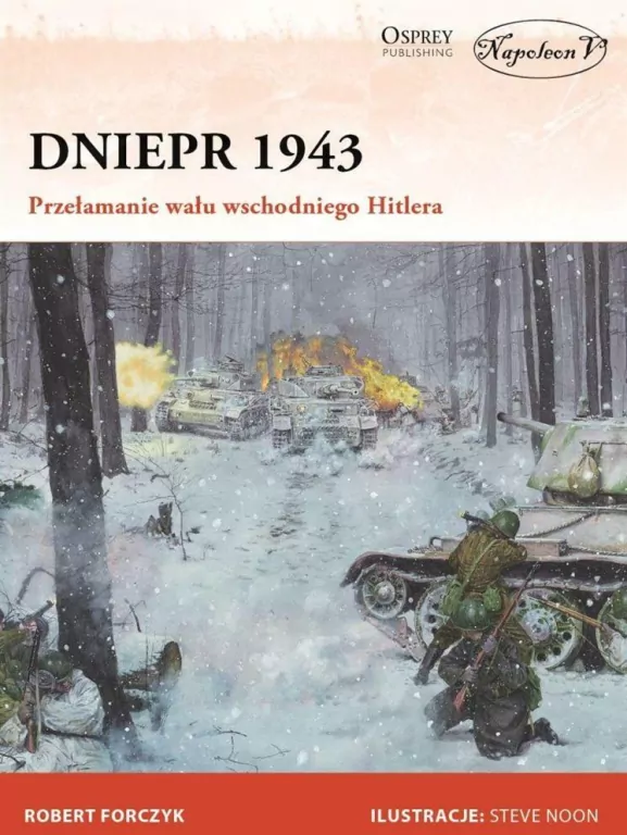 Dniepr 1943. Przełamanie wału wschodniego Hitlera - tantis.pl