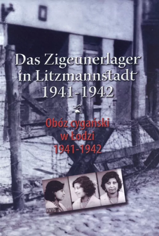 Obóz cygański w Łodzi 1941-1942 - tantis.pl