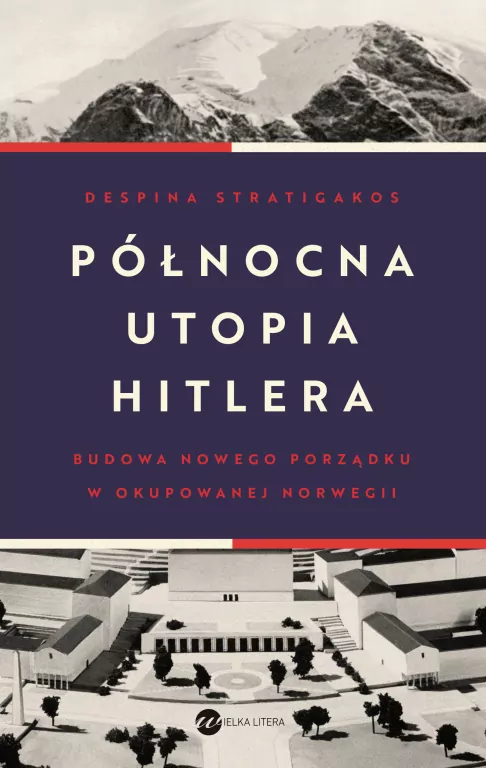 Północna utopia Hitlera - tantis.pl