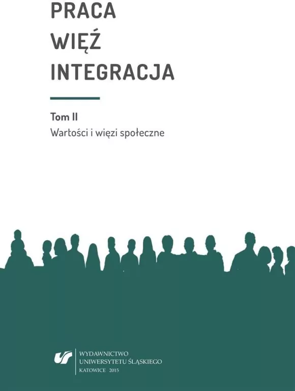 Praca więź integracja. Wyzwania w życiu... - tantis.pl