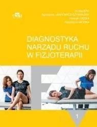 Diagnostyka narządu ruchu w fizjoterapii. Tom 1 - tantis.pl