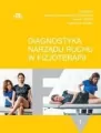 Diagnostyka narządu ruchu w fizjoterapii. Tom 1 - tantis.pl