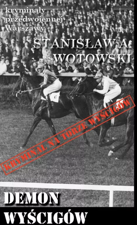 Kryminały przedwojennej W-wy. Demon wyścigów - tantis.pl