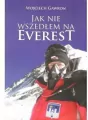 Jak nie wszedłem na Everest - tantis.pl
